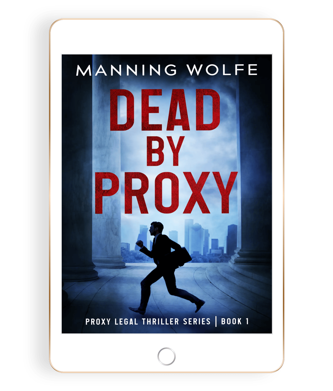 Dead by Proxy by Manning Wolfe