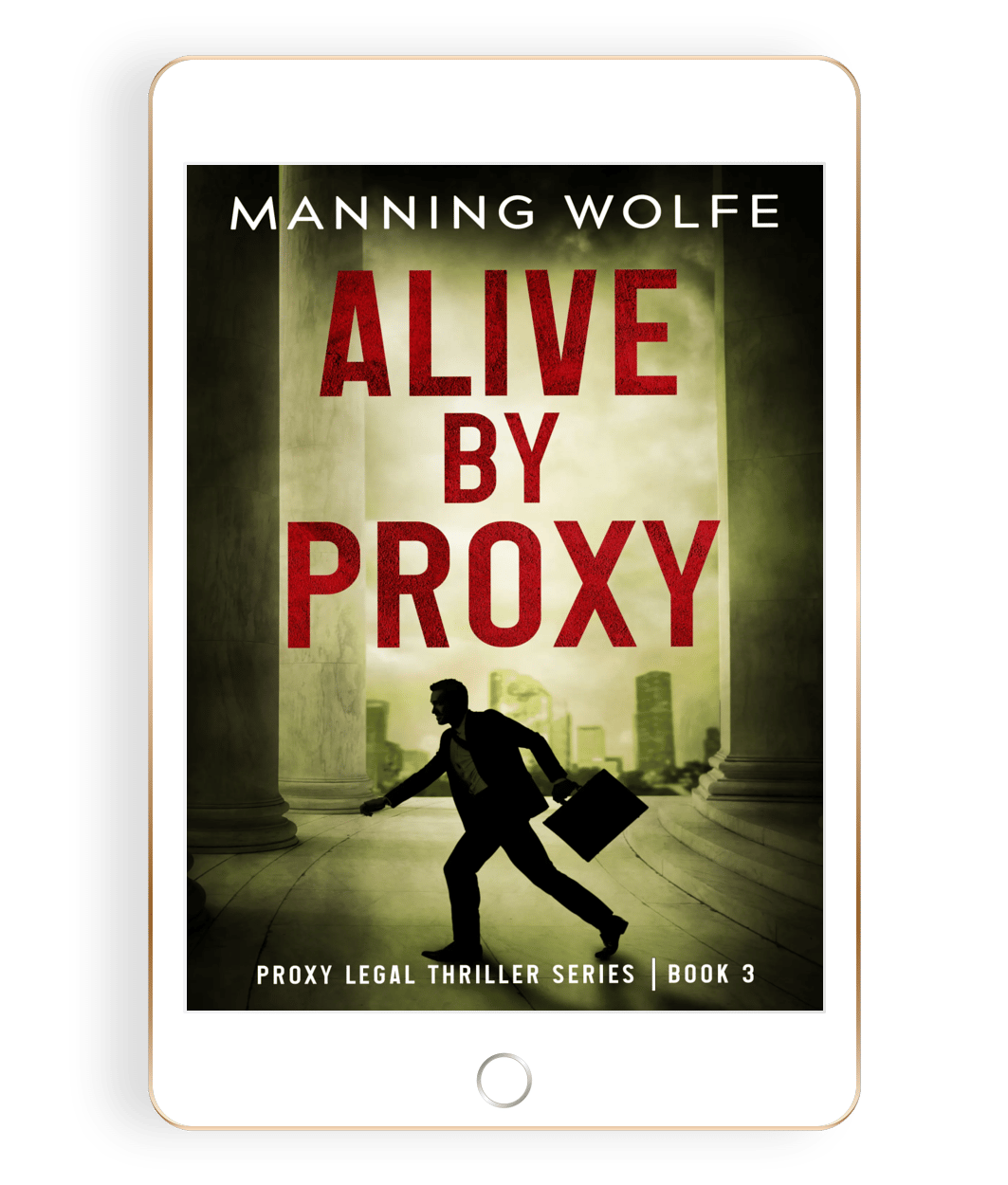 Alive by Proxy by Manning Wolfe